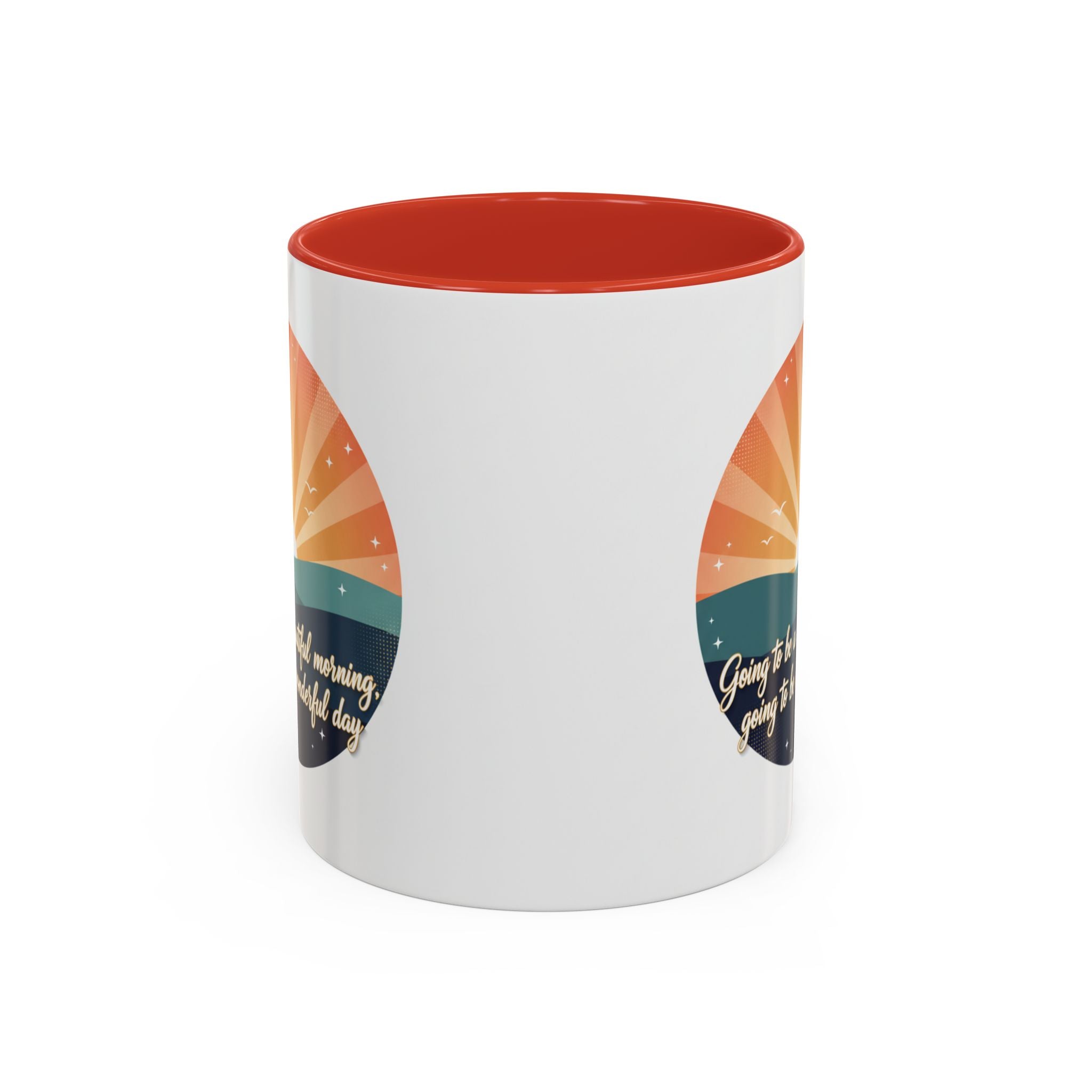 Sunrise Quote Coffee Mug — "Going to be a beautiful morning" Inspirational Ceramic Mug