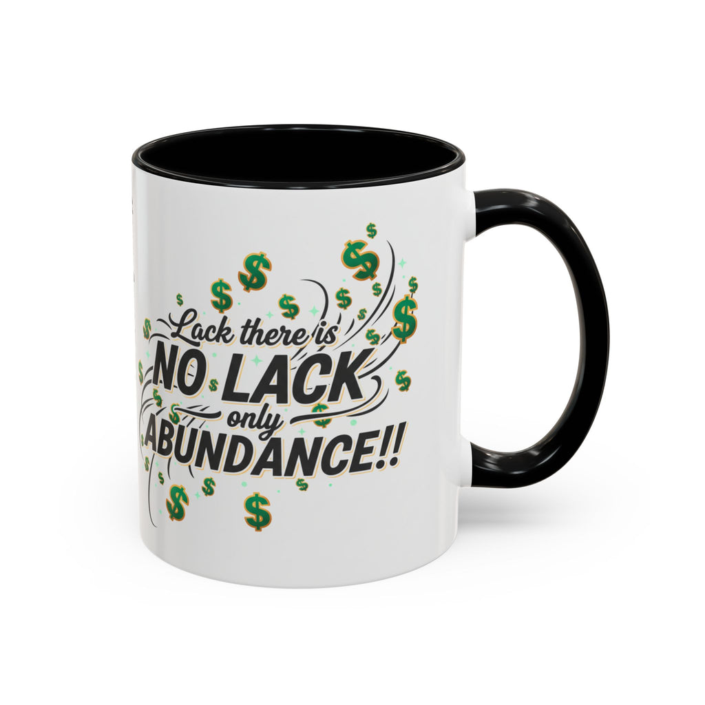 Abundance Coffee Mug — "No Lack, Only Abundance" Inspirational Accent Mug