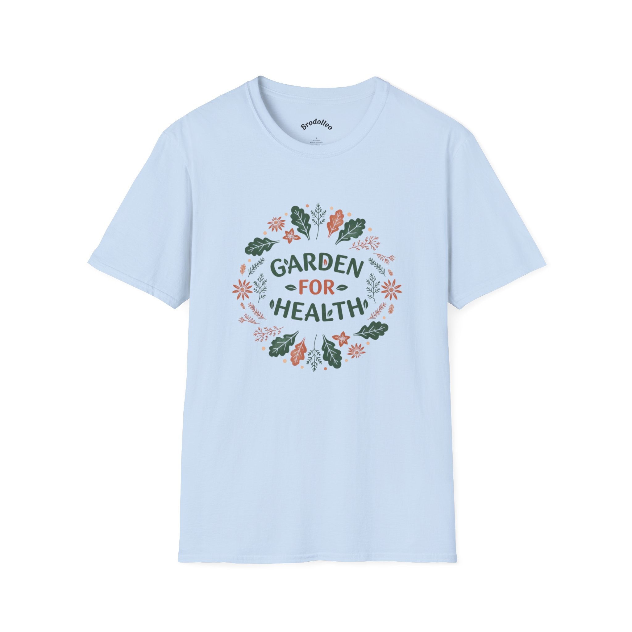 Garden for Health T-Shirt — Floral Wellness Tee for Gardeners & Plant Lovers