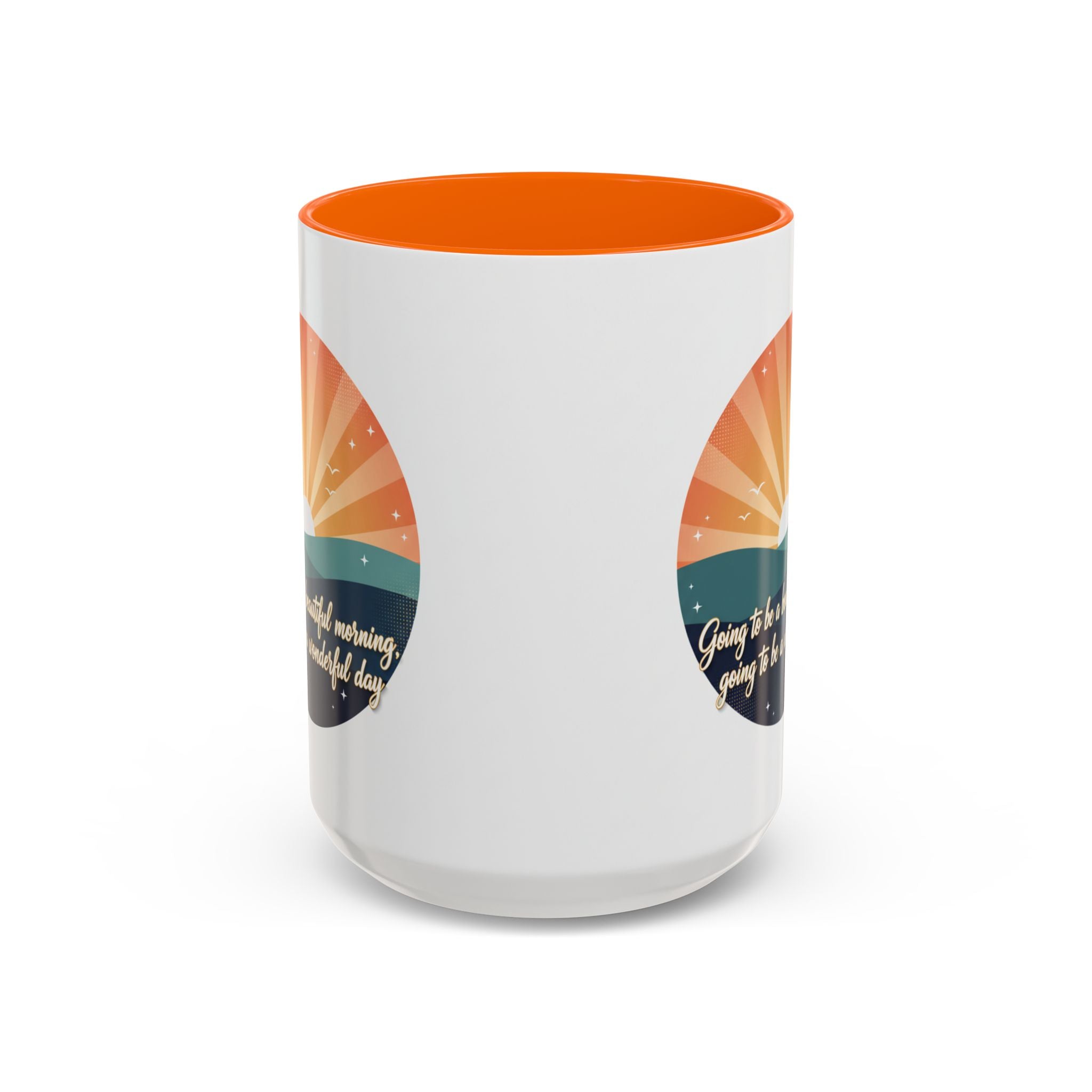 Sunrise Quote Coffee Mug — "Going to be a beautiful morning" Inspirational Ceramic Mug