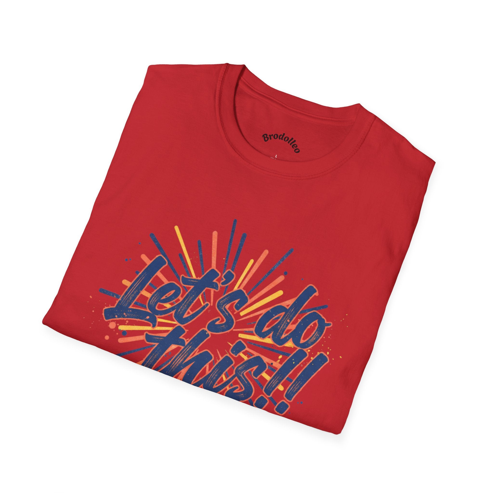 Let's Do This! Motivational T-Shirt — Inspirational Graphic Tee for Goal-Getters