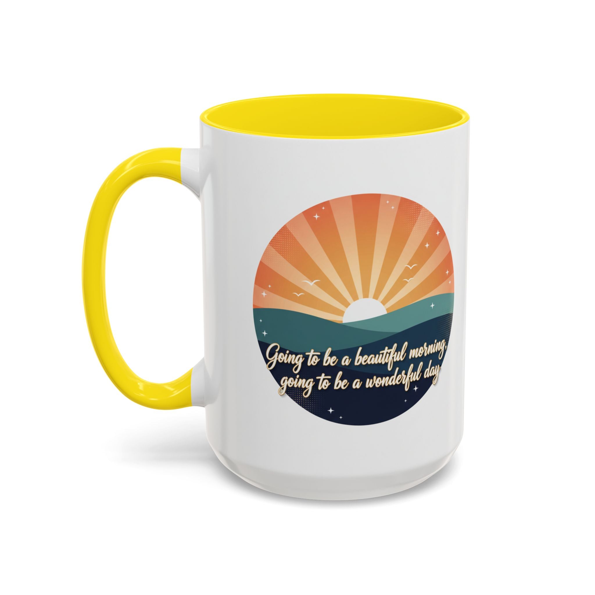 Sunrise Quote Coffee Mug — "Going to be a beautiful morning" Inspirational Ceramic Mug