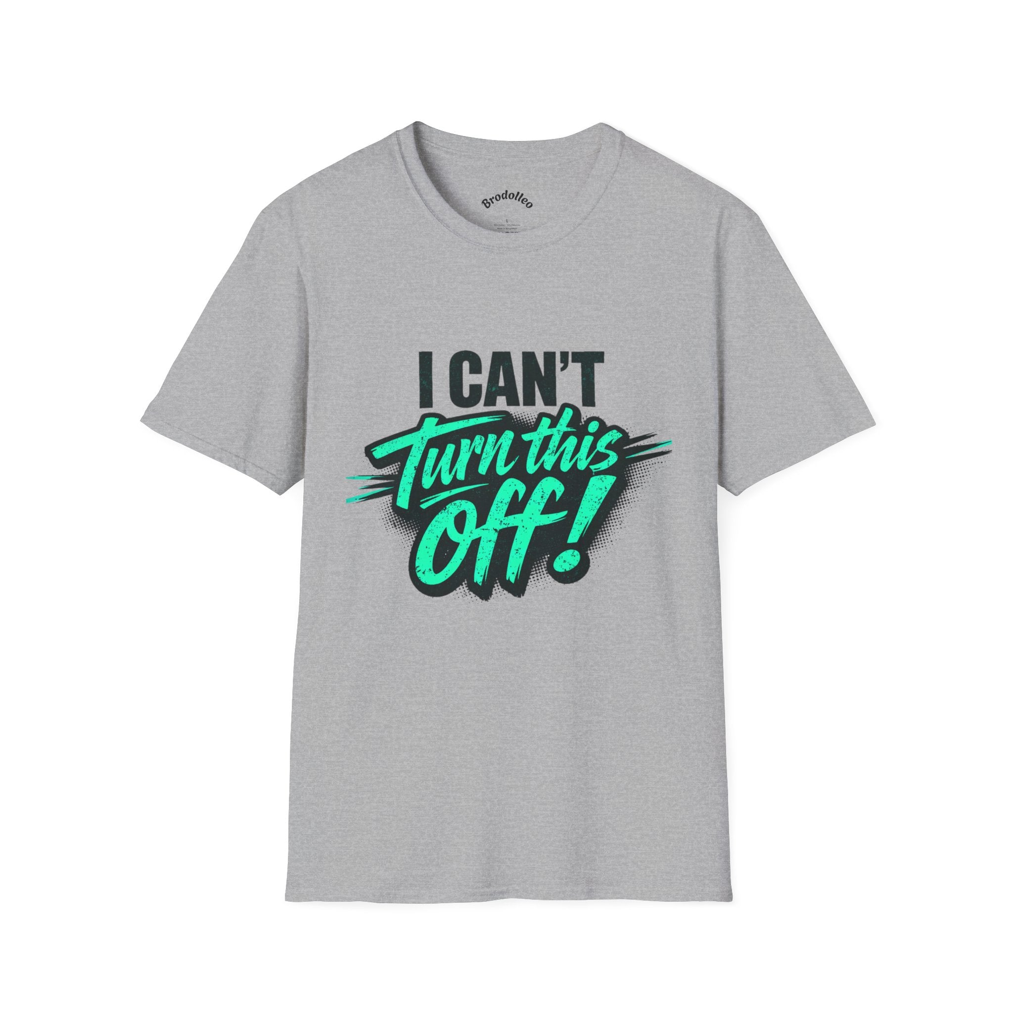 I Can't Turn This Off! Graphic T-Shirt — Funny Retro Script Tee
