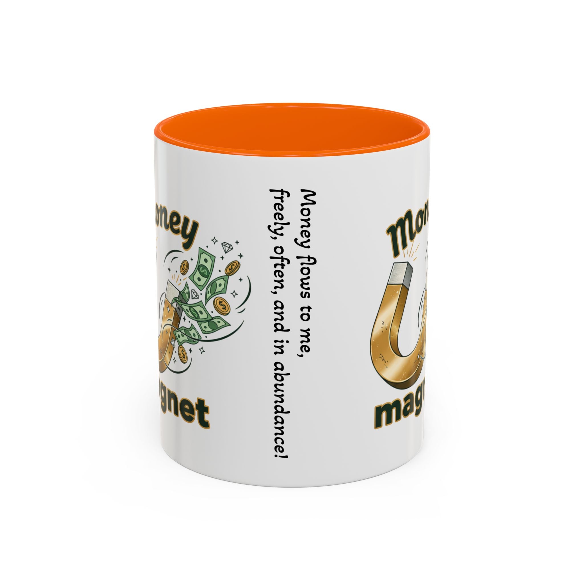 Money Magnet Coffee Mug — 'Money Flows to Me Freely, Often, and in Abundance' Inspirational Accent Mug