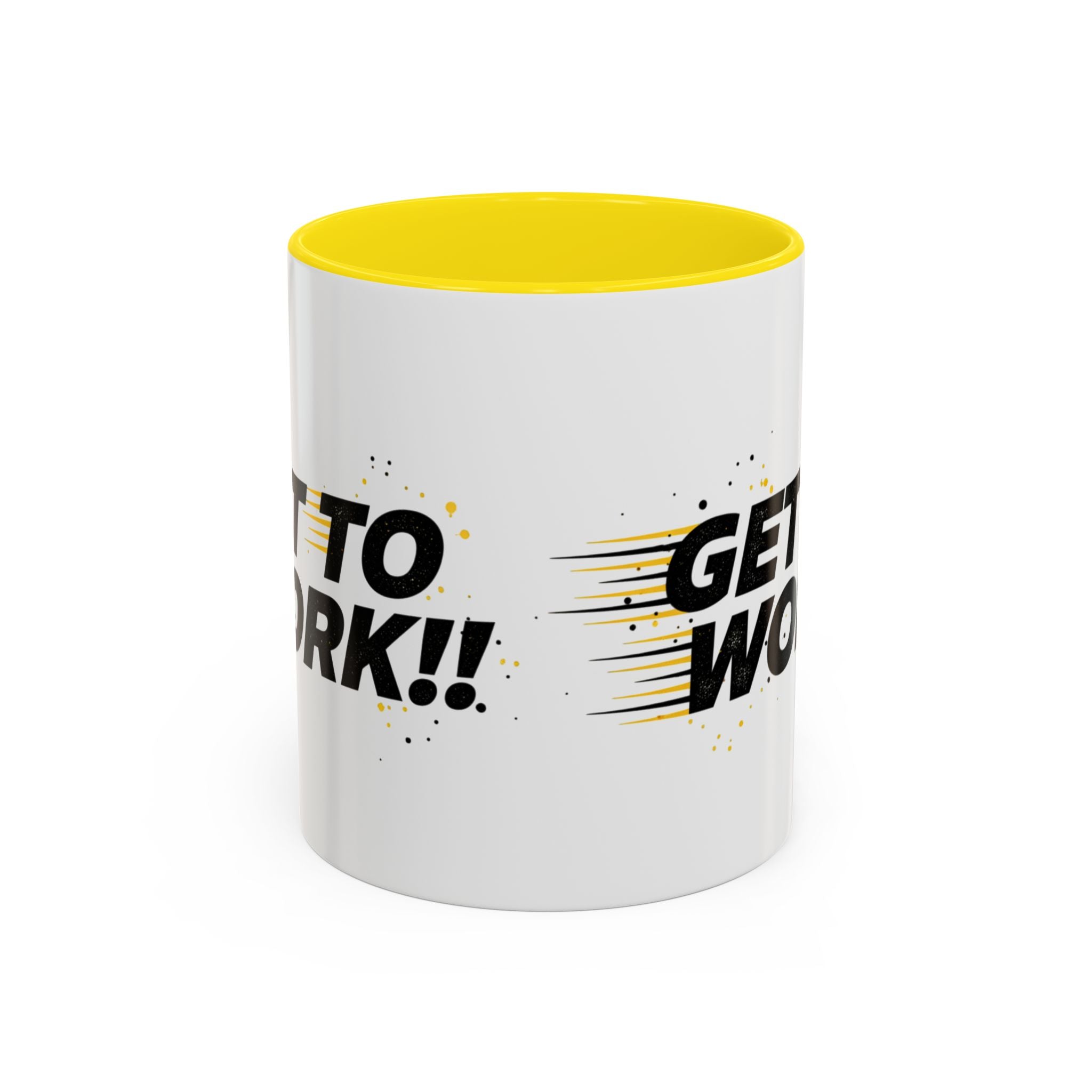Get To Work!! Accent Coffee Mug — Motivational Office Mug for Productivity