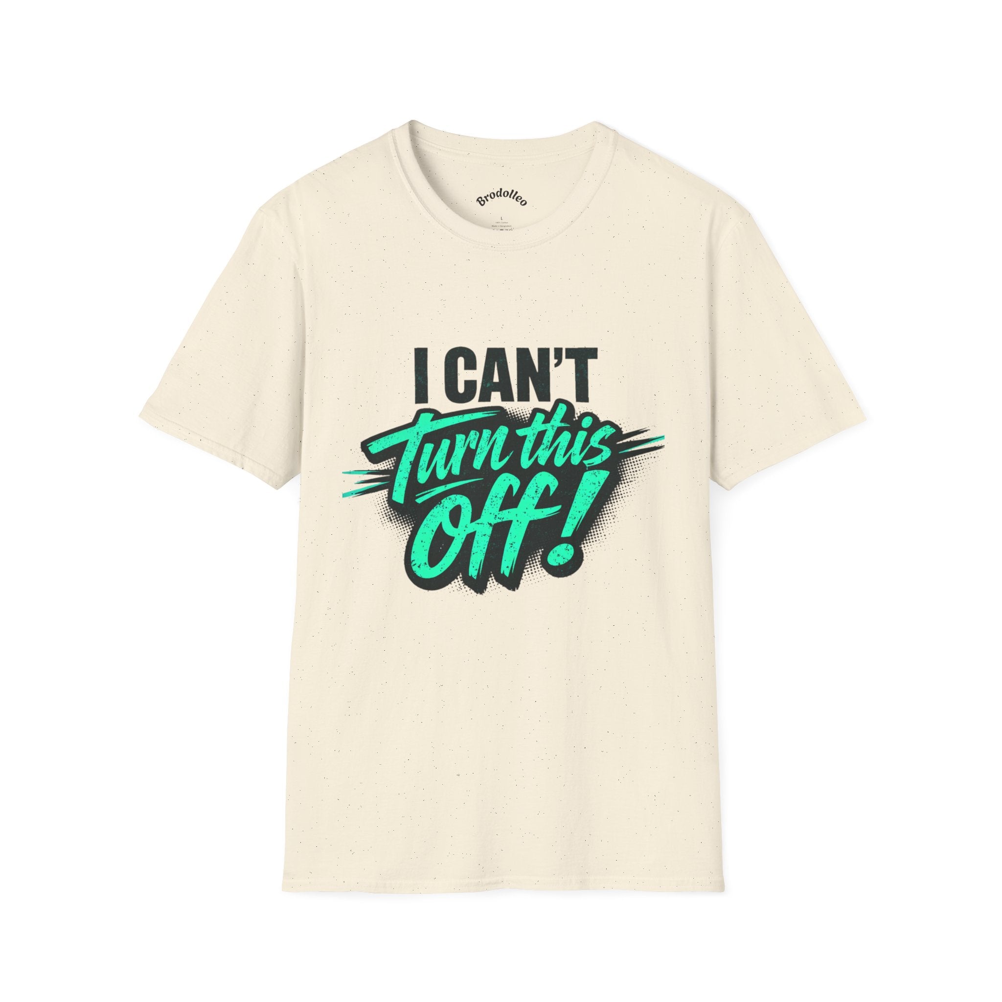 I Can't Turn This Off! Graphic T-Shirt — Funny Retro Script Tee