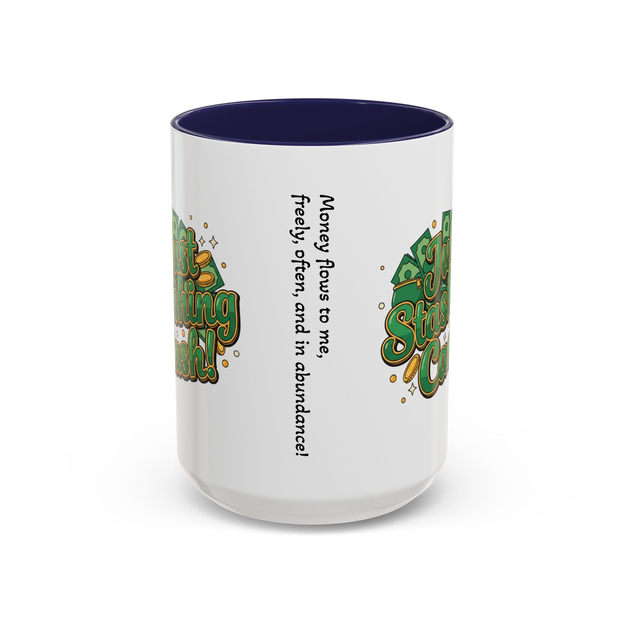 Just Stashing Cash Accent Coffee Mug — Inspirational Money Affirmation