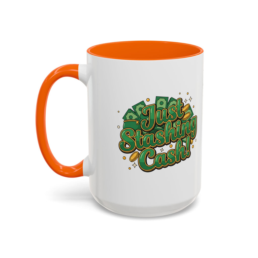 Just Stashing Cash Accent Coffee Mug — Inspirational Money Affirmation