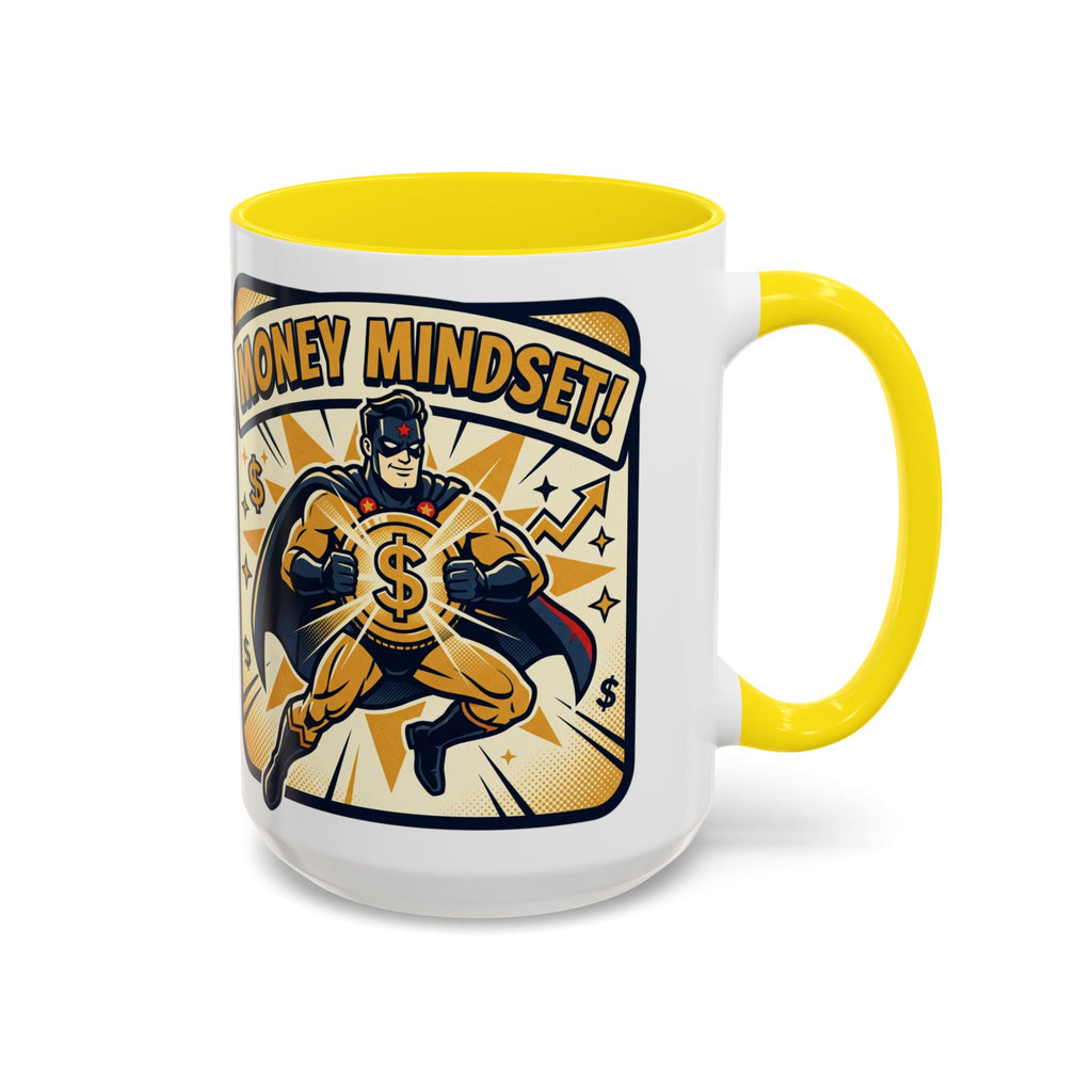 Money Mindset Coffee Mug — Motivational Superhero Design (11/15 oz)