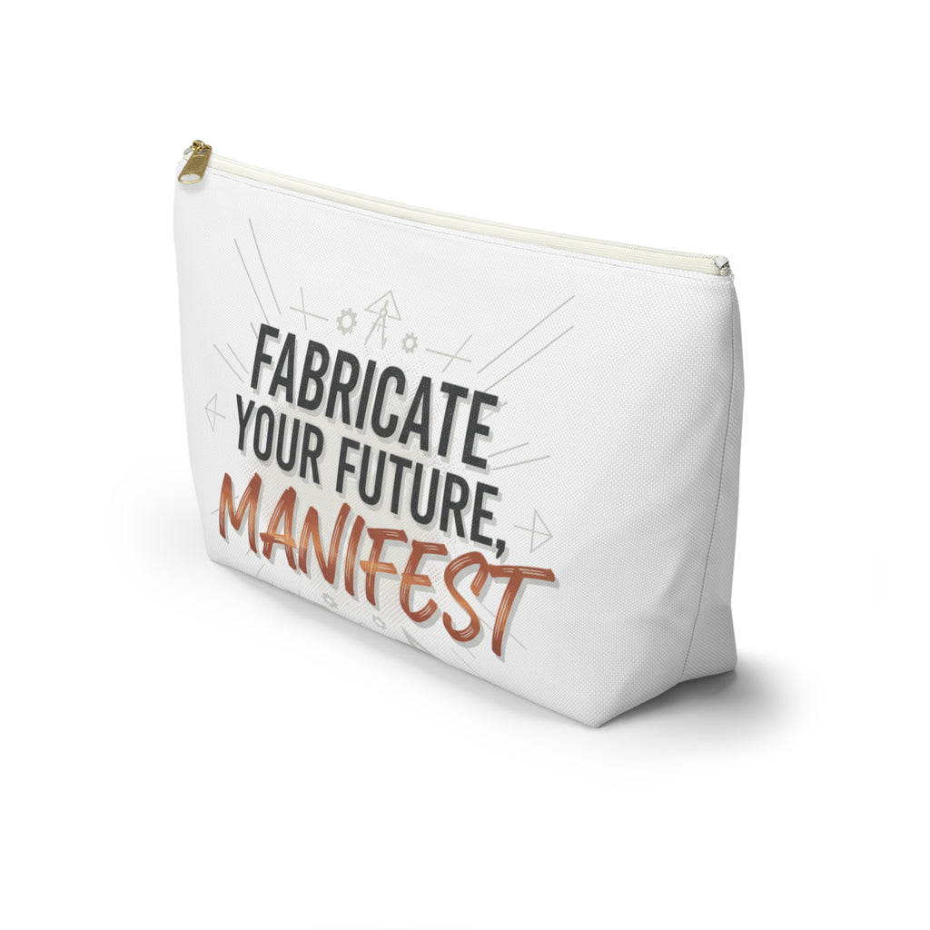 Accessory Pouch — "Fabricate Your Future, Manifest" Motivational Cosmetic Bag