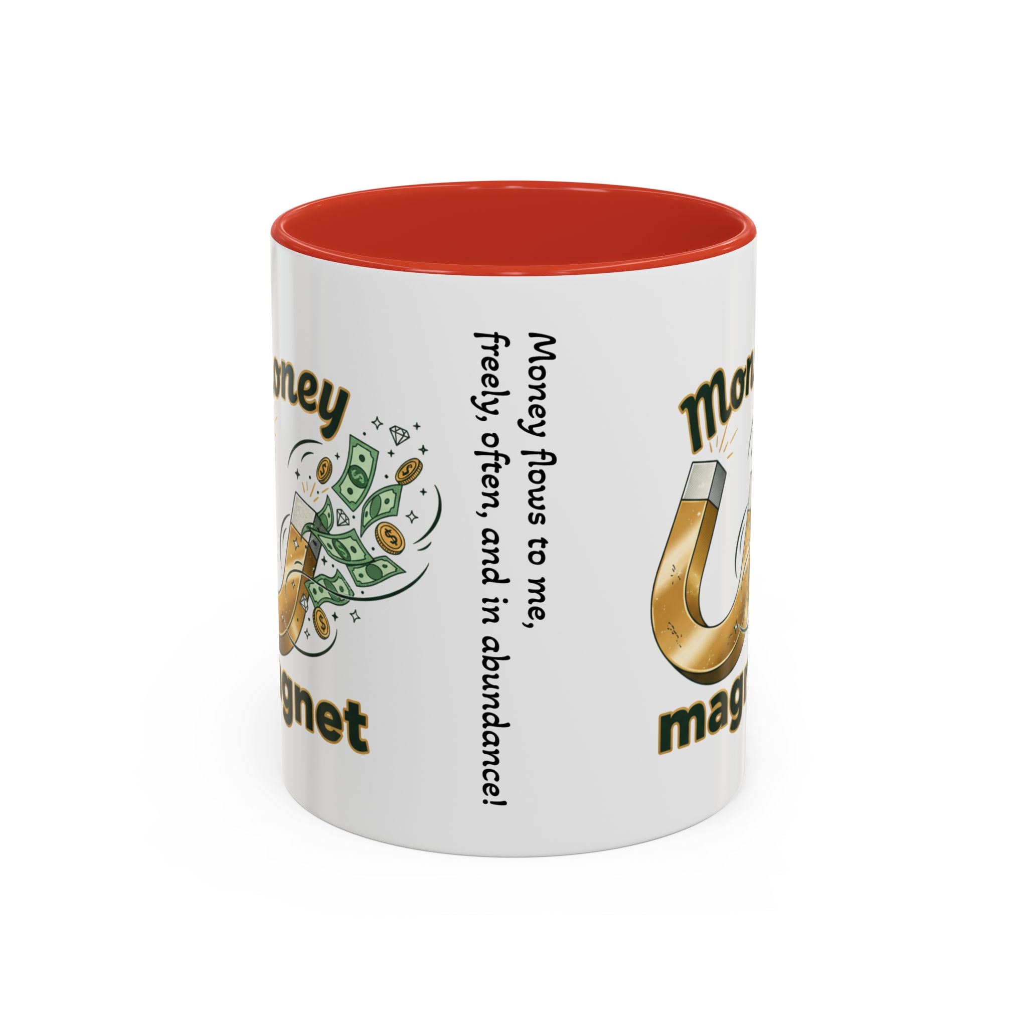 Money Magnet Coffee Mug — 'Money Flows to Me Freely, Often, and in Abundance' Inspirational Accent Mug