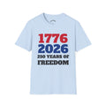 1776–2026 250 Years of Freedom T-Shirt