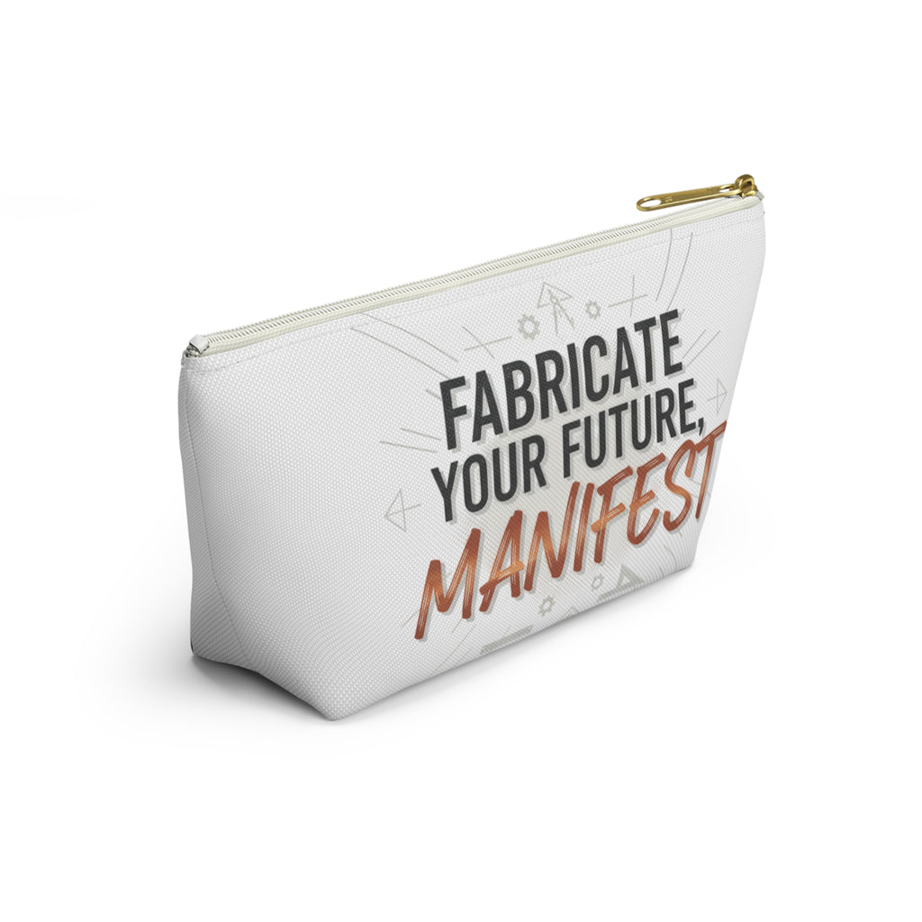 Accessory Pouch — "Fabricate Your Future, Manifest" Motivational Cosmetic Bag