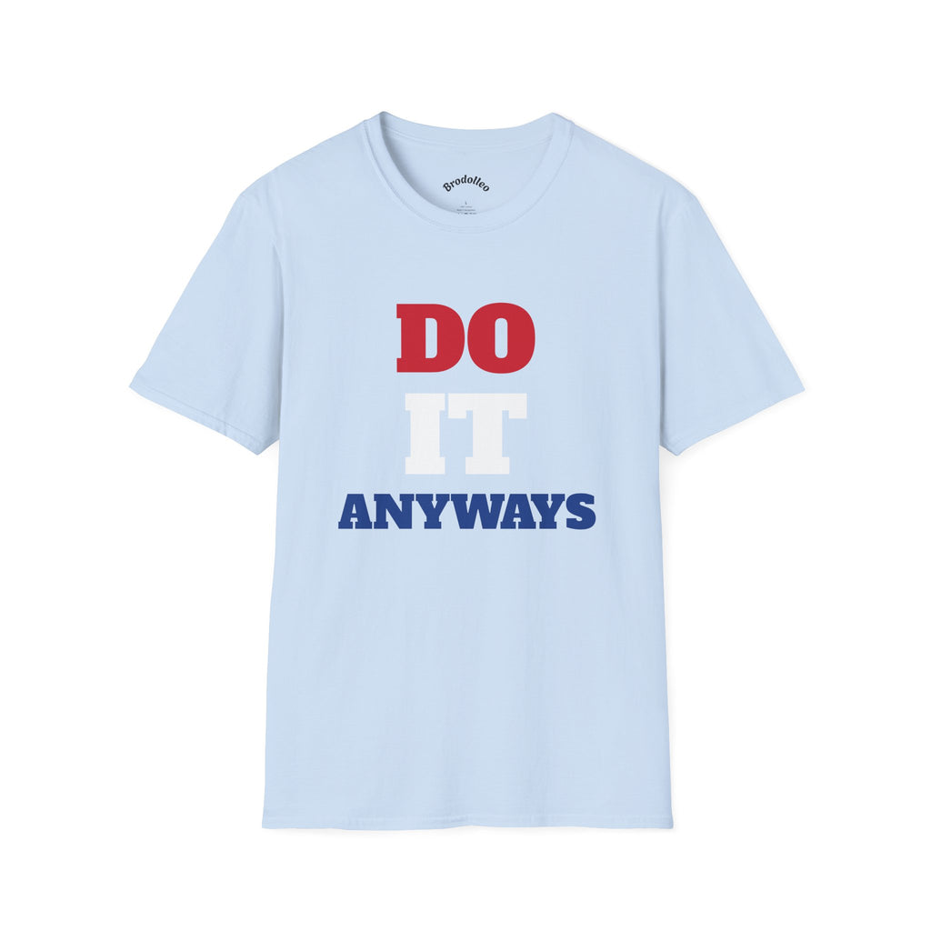 Do Anyways T-Shirt — Bold Red & Blue Motivational Tee