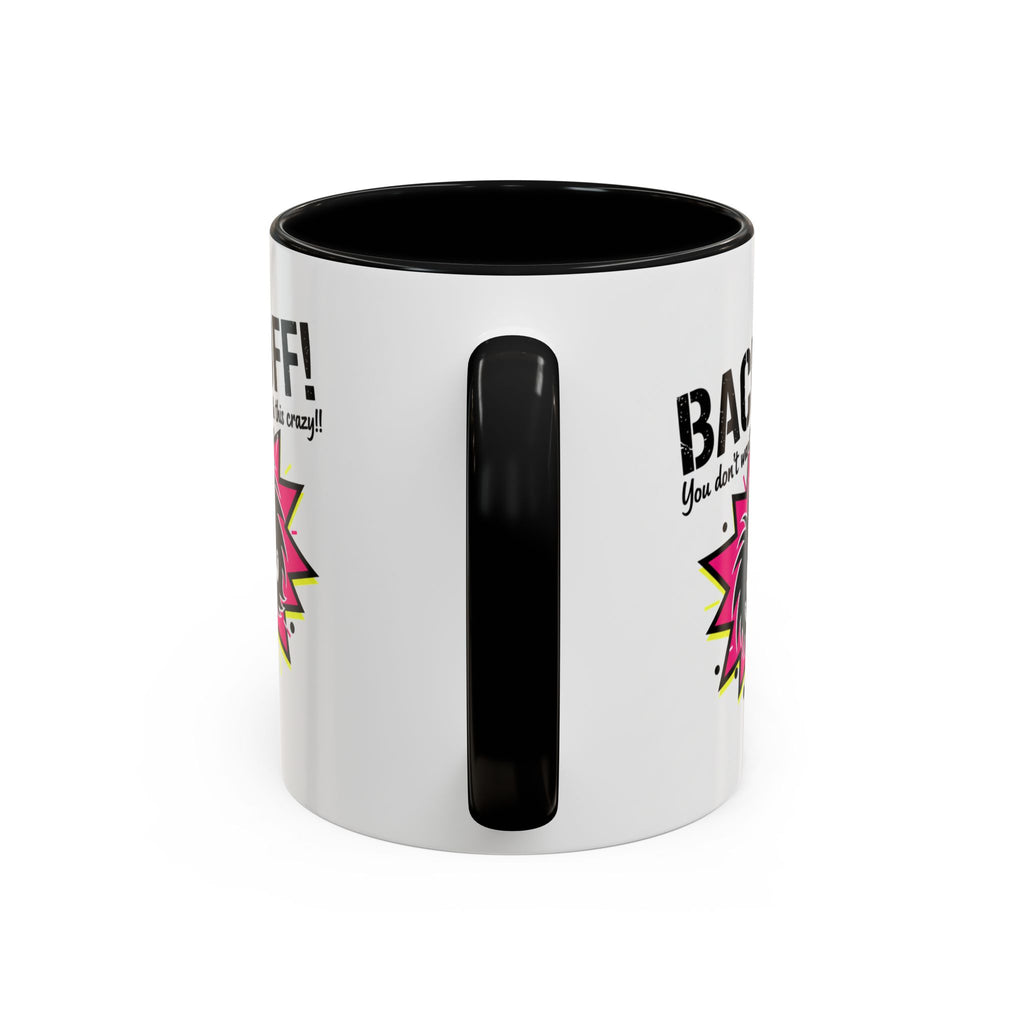 Back Off! Funny Cartoon Face Accent Coffee Mug — 11/15oz