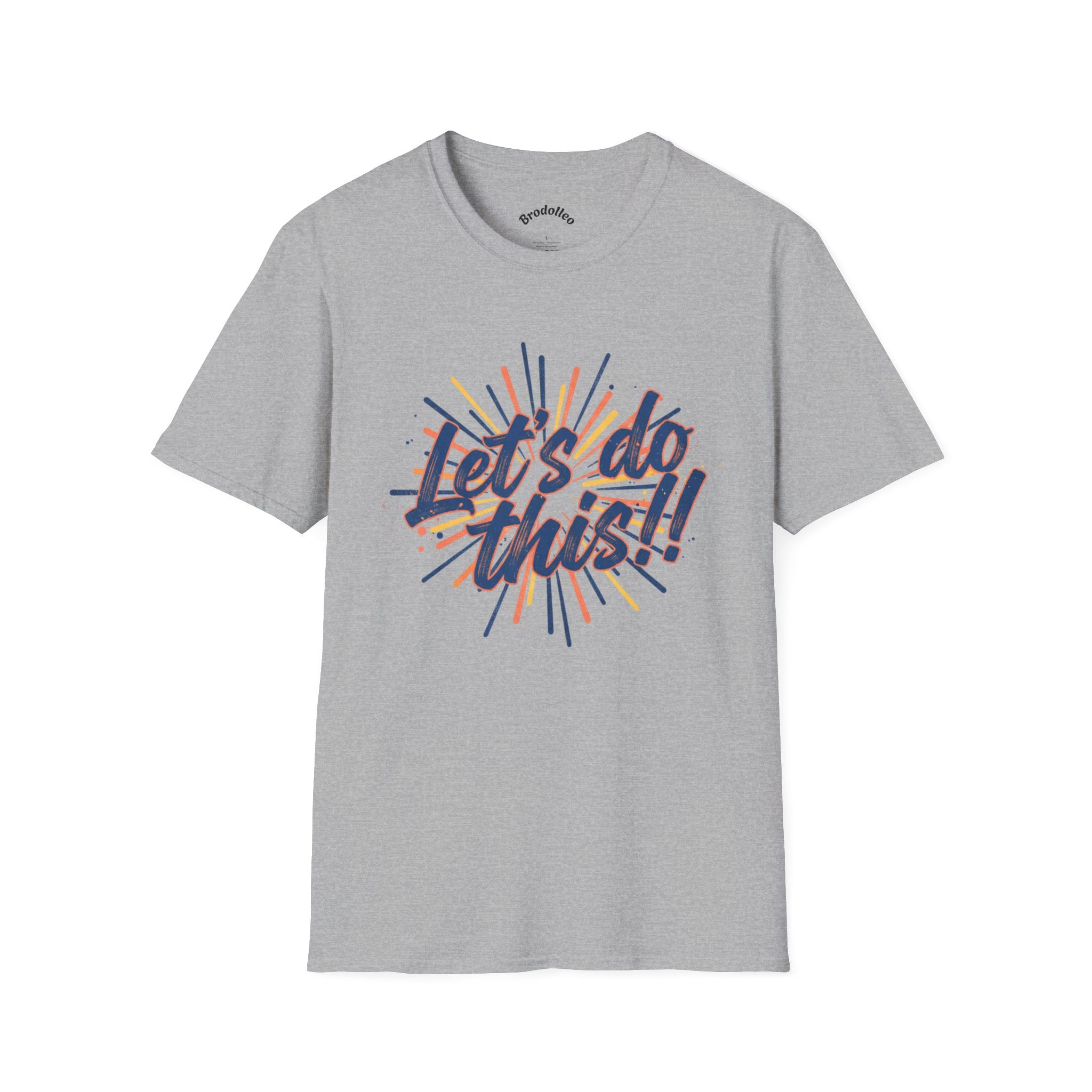 Let's Do This! Motivational T-Shirt — Inspirational Graphic Tee for Goal-Getters