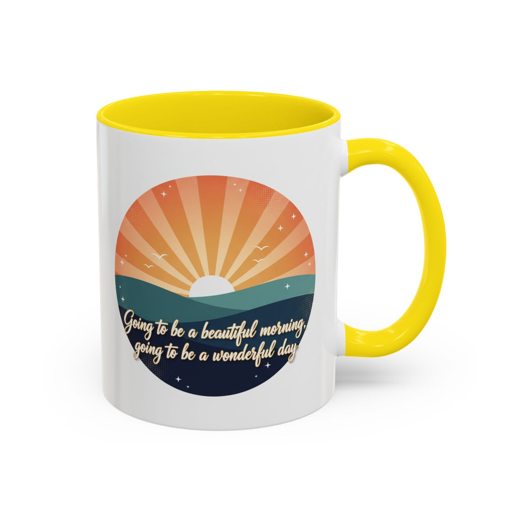 Sunrise Quote Coffee Mug — "Going to be a beautiful morning" Inspirational Ceramic Mug