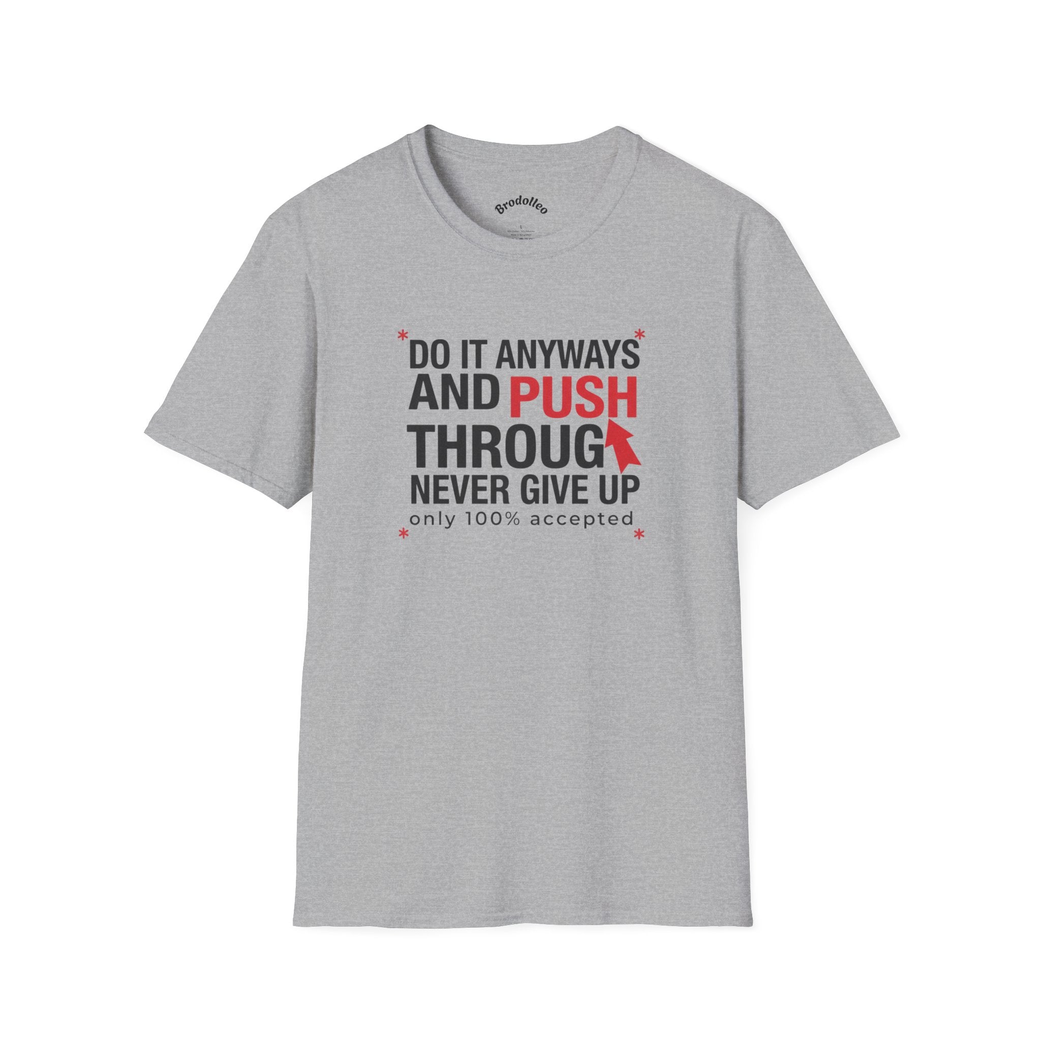 Motivational Tee – "Do It Anyways and Push Through" Inspirational Fitness Shirt