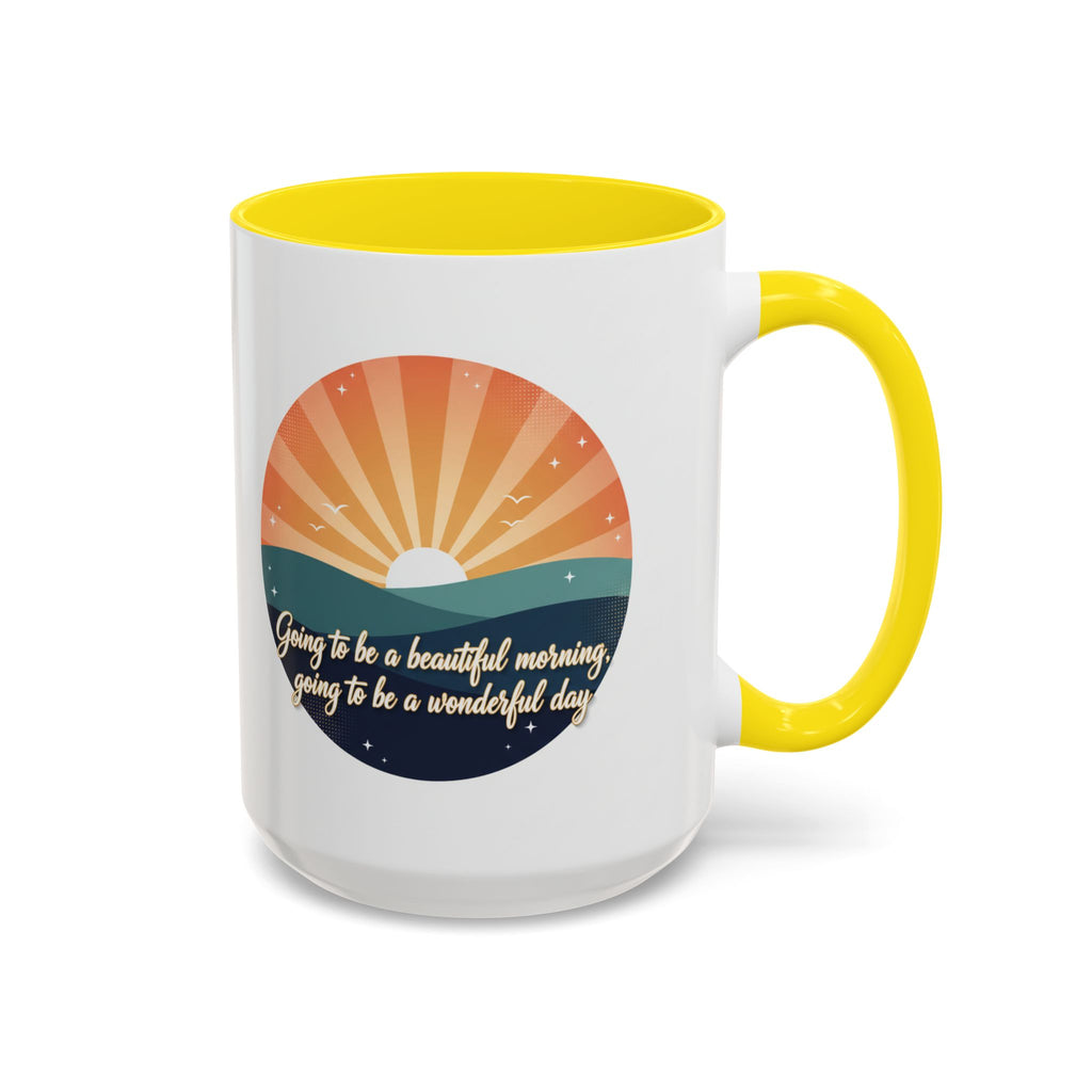 Sunrise Quote Coffee Mug — "Going to be a beautiful morning" Inspirational Ceramic Mug