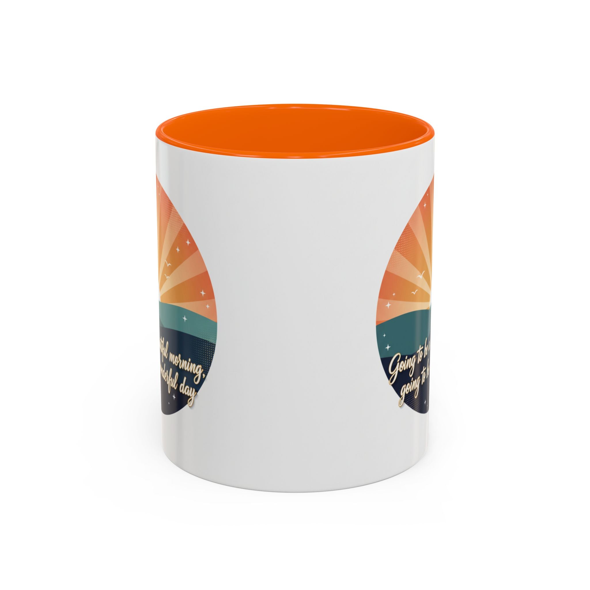 Sunrise Quote Coffee Mug — "Going to be a beautiful morning" Inspirational Ceramic Mug