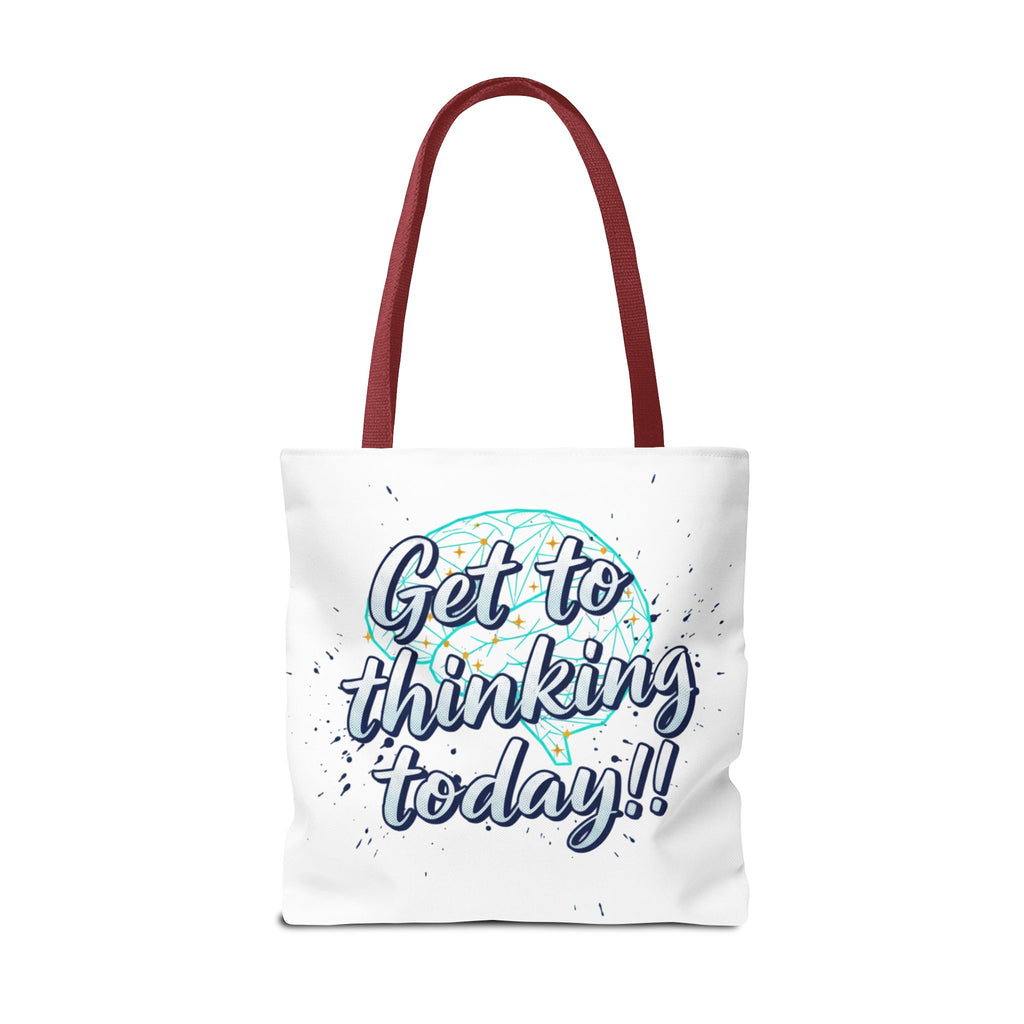 Get to Thinking Today!! Tote Bag — Motivational Canvas Tote for Students & Creatives