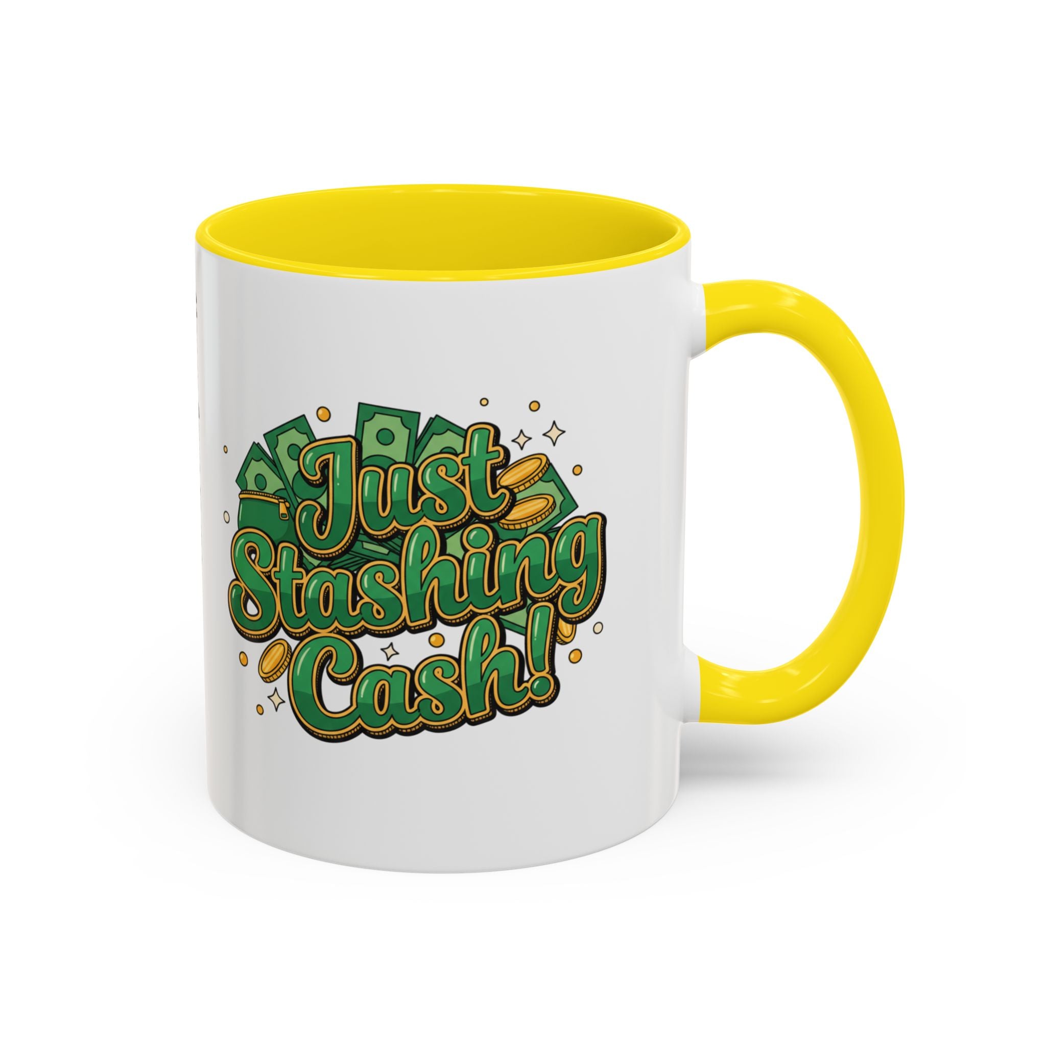 Just Stashing Cash Accent Coffee Mug — Inspirational Money Affirmation
