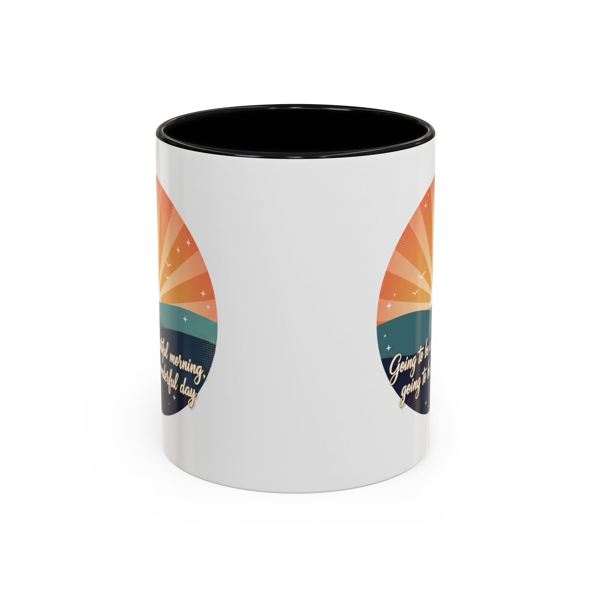 Sunrise Quote Coffee Mug — "Going to be a beautiful morning" Inspirational Ceramic Mug