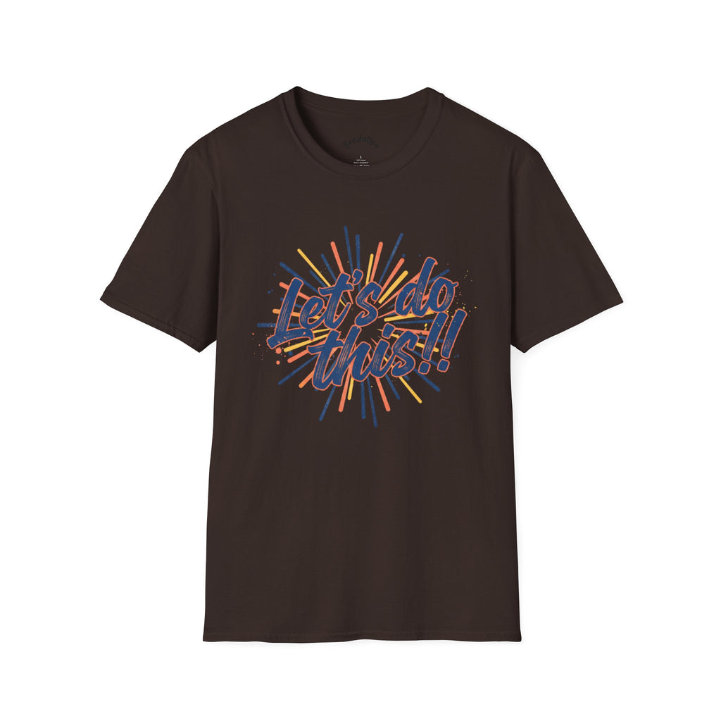 Let's Do This! Motivational T-Shirt — Inspirational Graphic Tee for Goal-Getters
