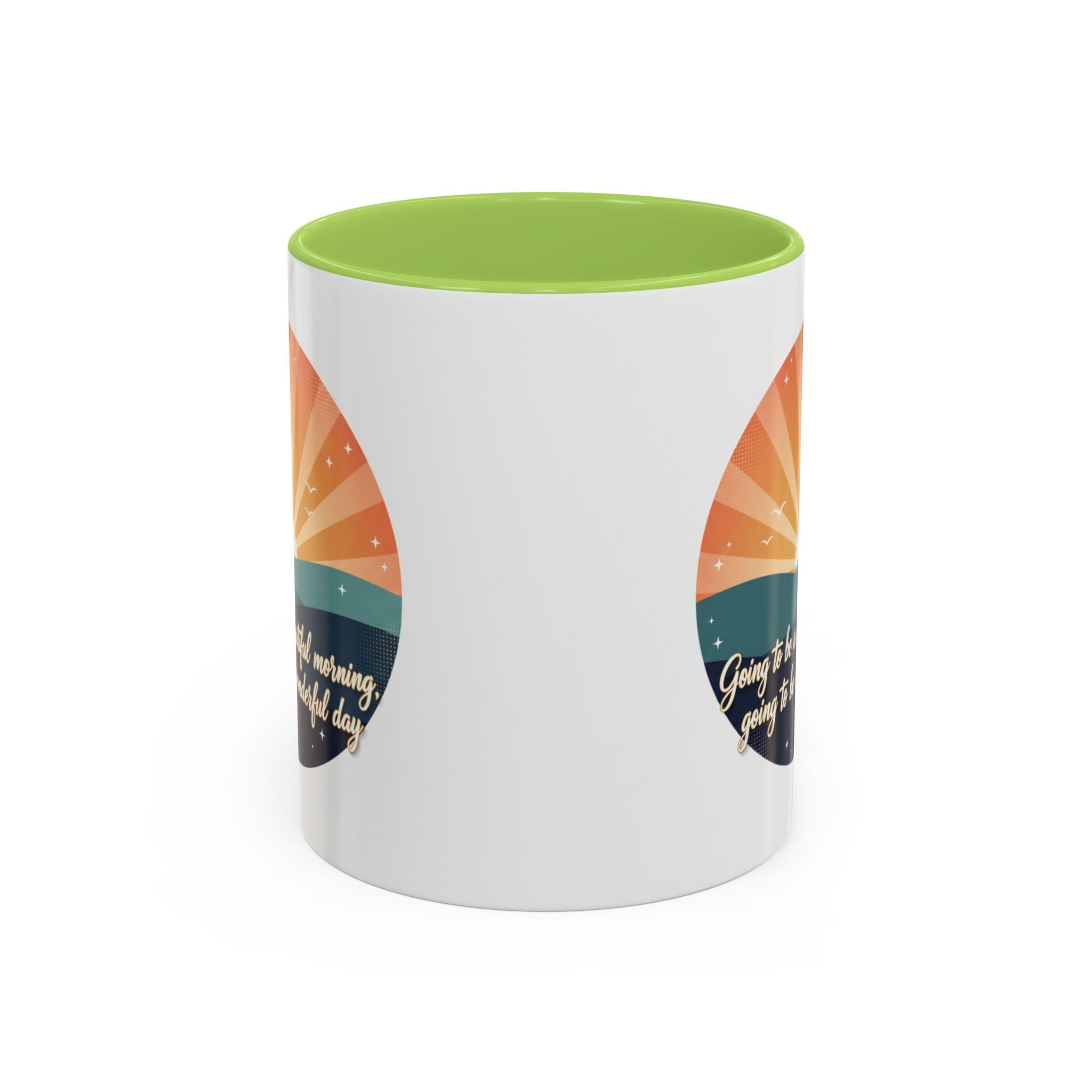 Sunrise Quote Coffee Mug — "Going to be a beautiful morning" Inspirational Ceramic Mug