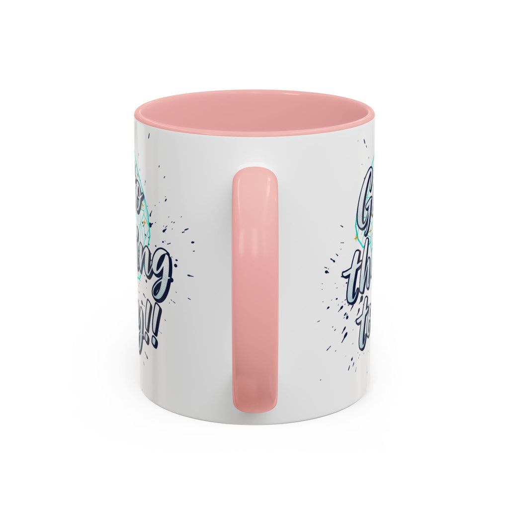 Inspirational Coffee Mug — "Get to Thinking Today!!" Accent Ceramic Mug