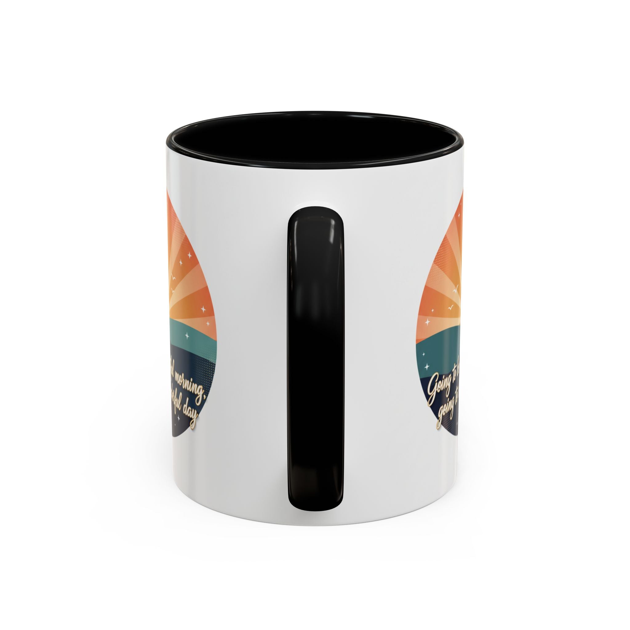 Sunrise Quote Coffee Mug — "Going to be a beautiful morning" Inspirational Ceramic Mug