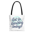 Get to Thinking Today!! Tote Bag — Motivational Canvas Tote for Students & Creatives