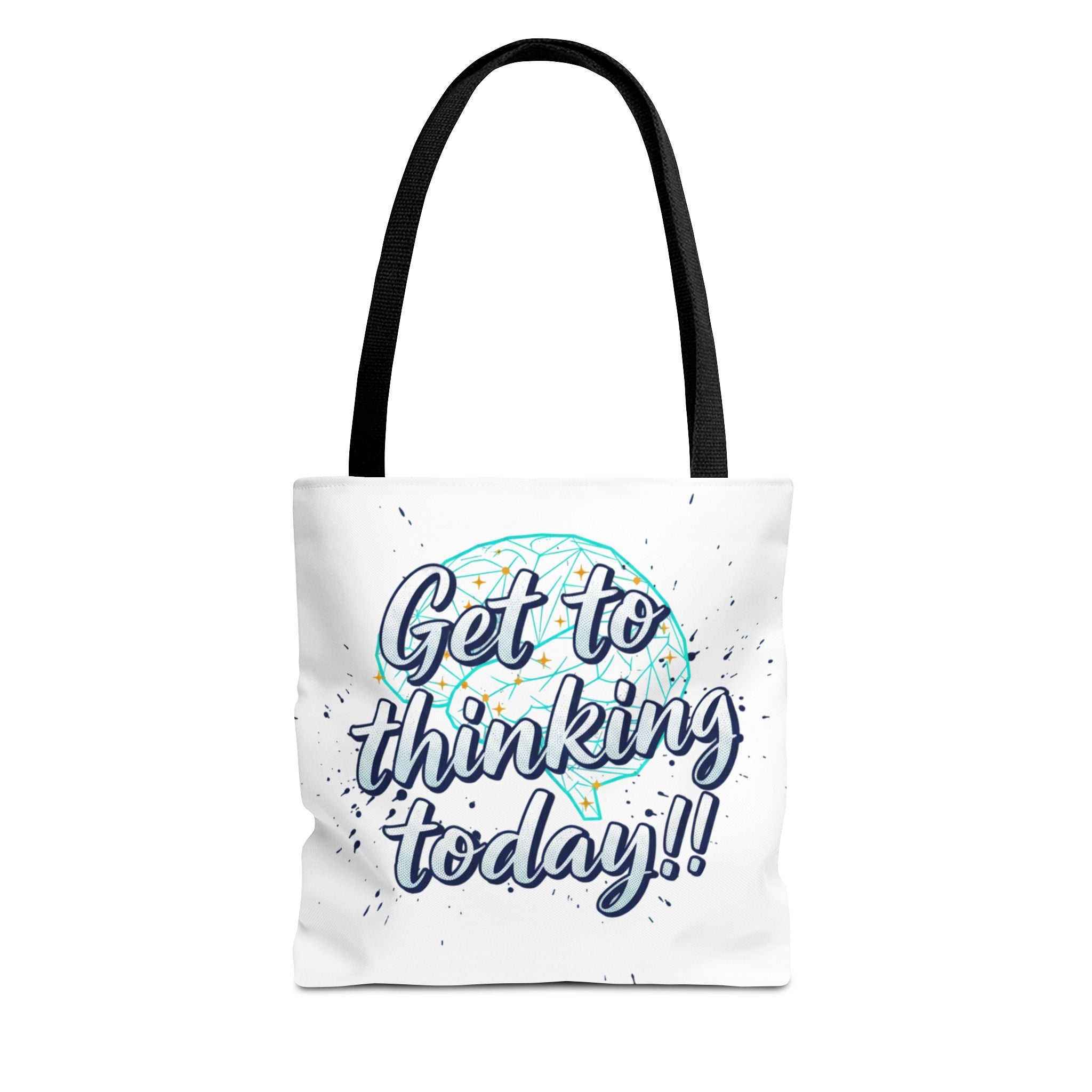 Get to Thinking Today!! Tote Bag — Motivational Canvas Tote for Students & Creatives