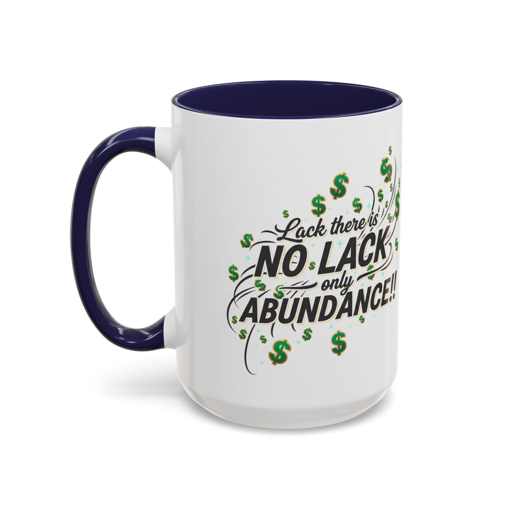 Abundance Coffee Mug — "No Lack, Only Abundance" Inspirational Accent Mug