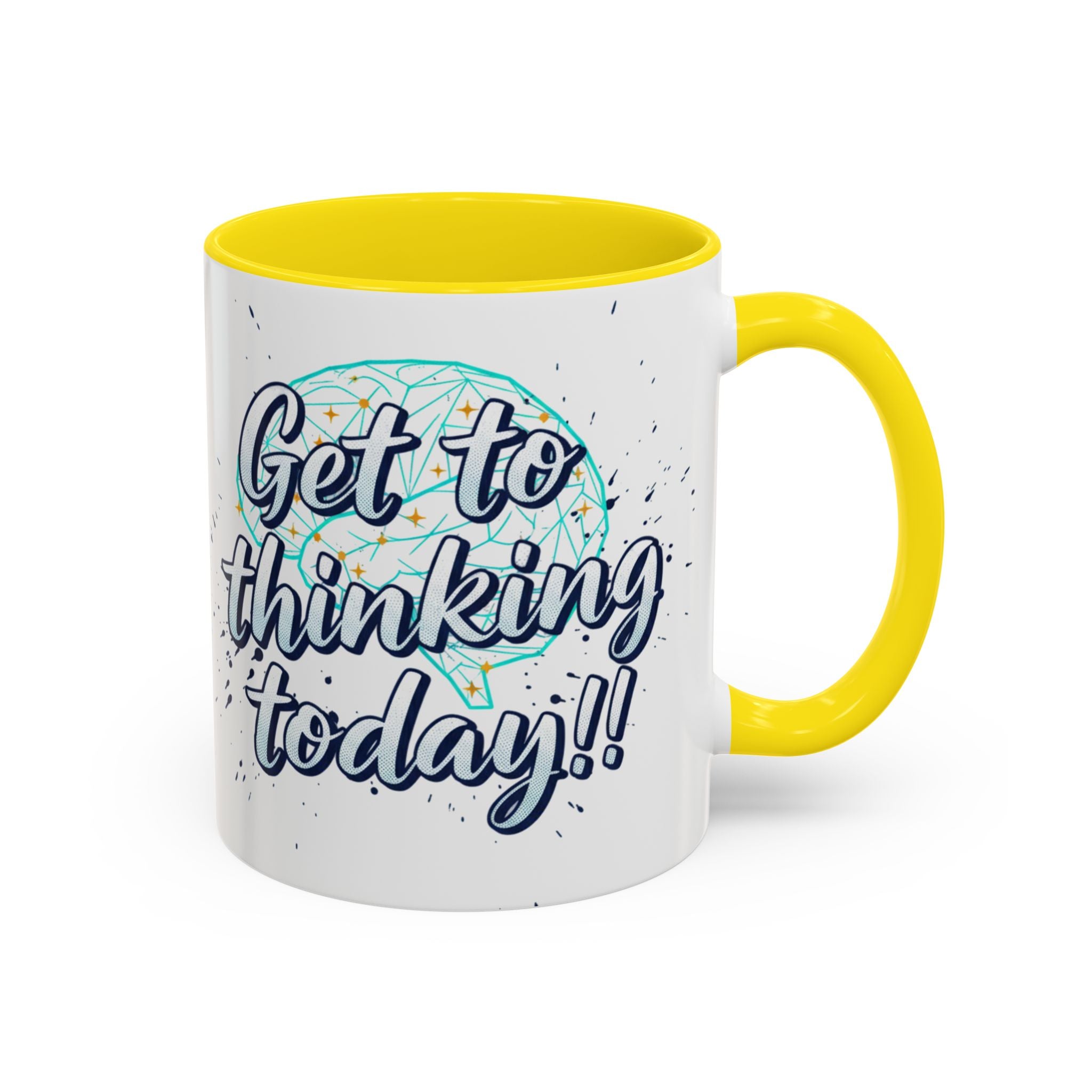 Inspirational Coffee Mug — "Get to Thinking Today!!" Accent Ceramic Mug