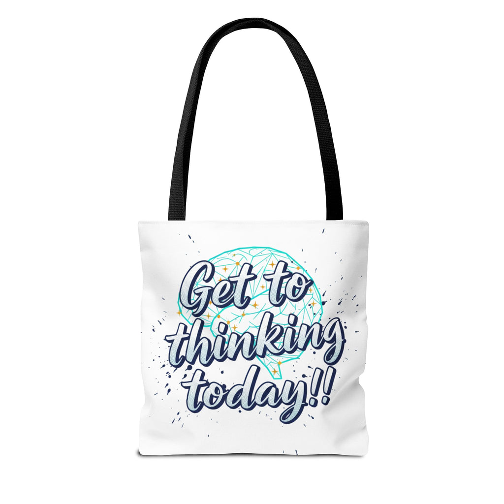 Get to Thinking Today!! Tote Bag — Motivational Canvas Tote for Students & Creatives