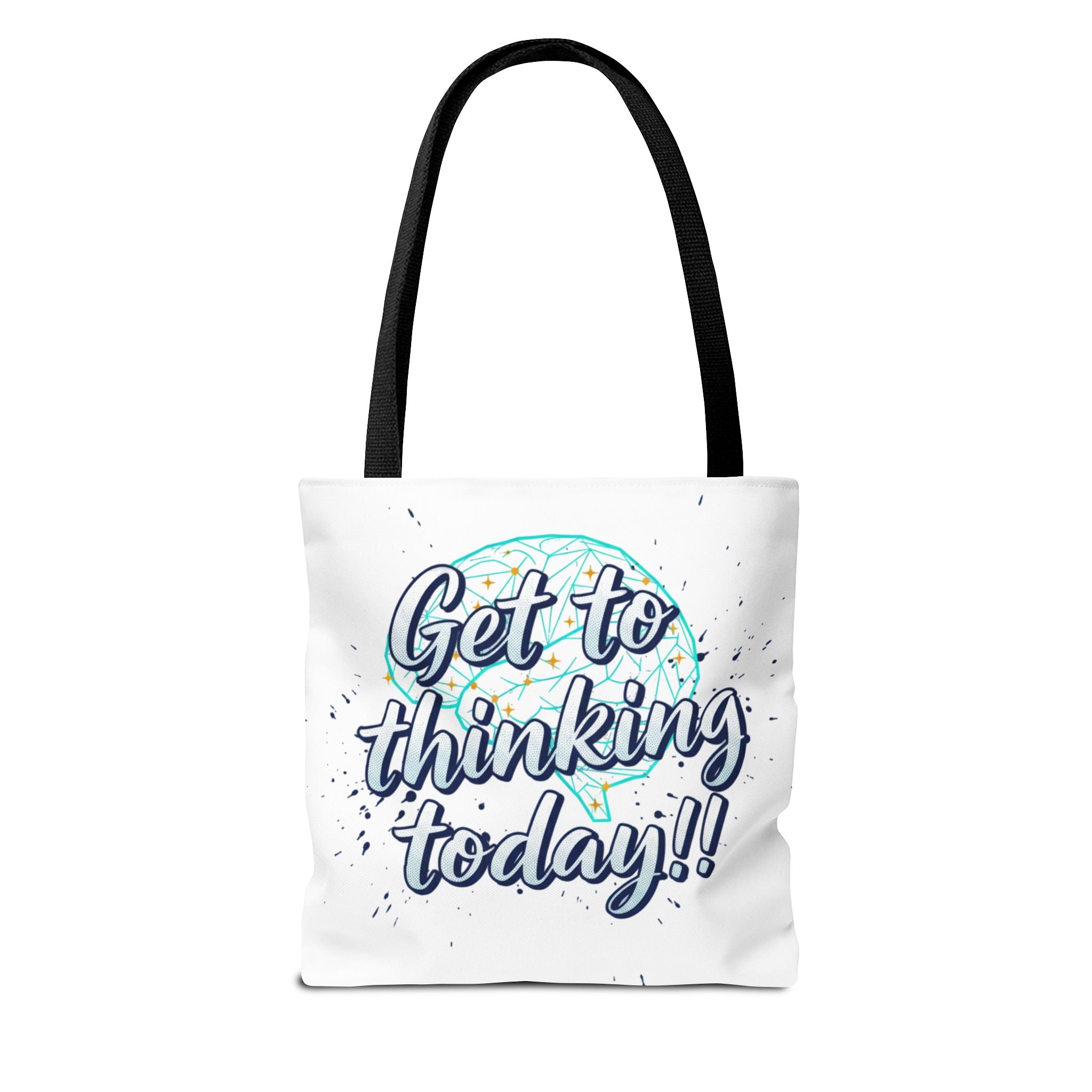 Get to Thinking Today!! Tote Bag — Motivational Canvas Tote for Students & Creatives