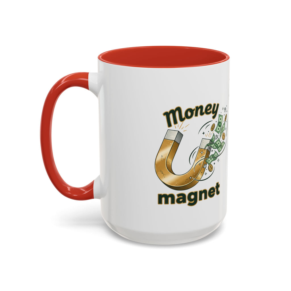 Money Magnet Coffee Mug — 'Money Flows to Me Freely, Often, and in Abundance' Inspirational Accent Mug