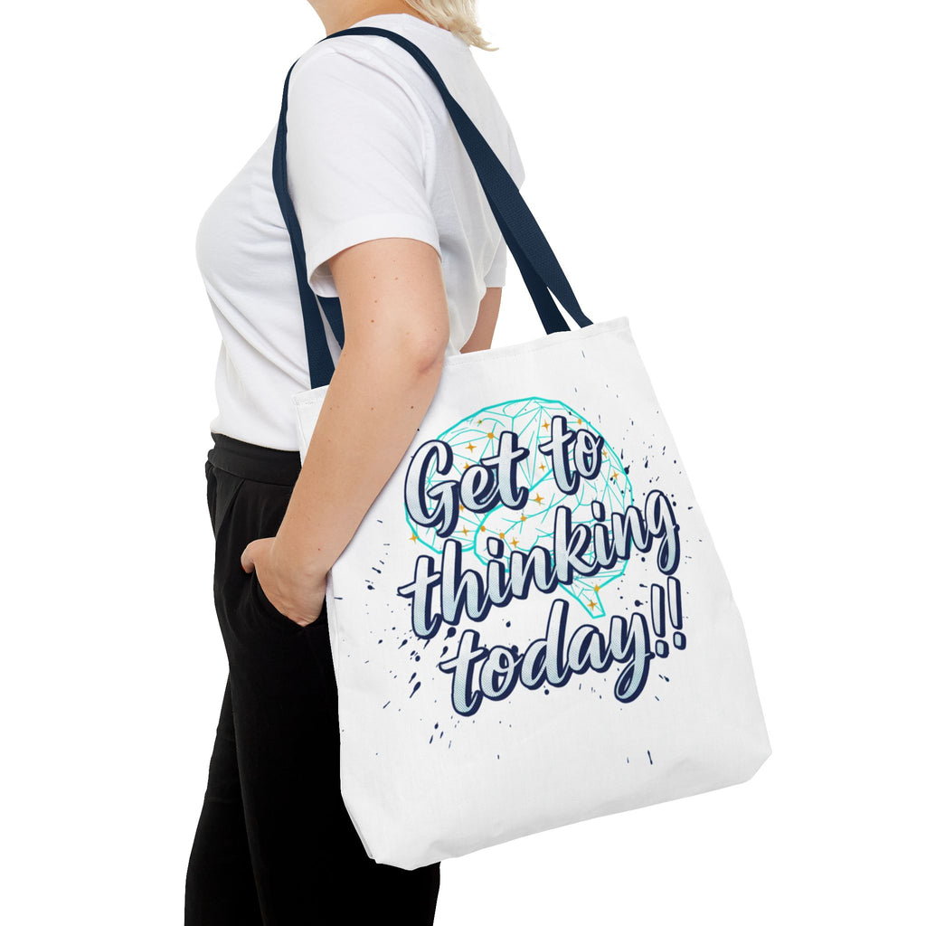 Get to Thinking Today!! Tote Bag — Motivational Canvas Tote for Students & Creatives