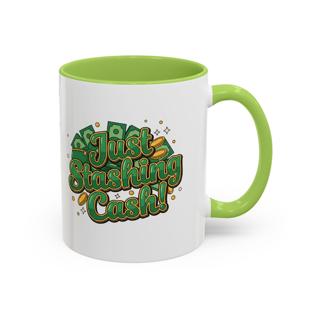 Just Stashing Cash Accent Coffee Mug — Inspirational Money Affirmation