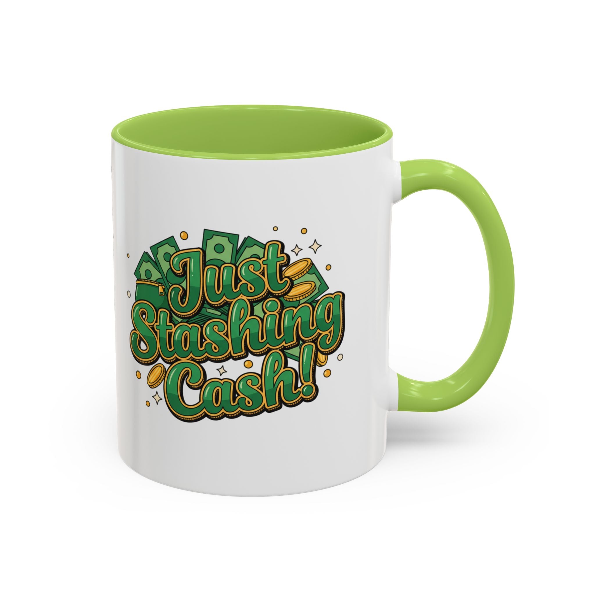 Just Stashing Cash Accent Coffee Mug — Inspirational Money Affirmation