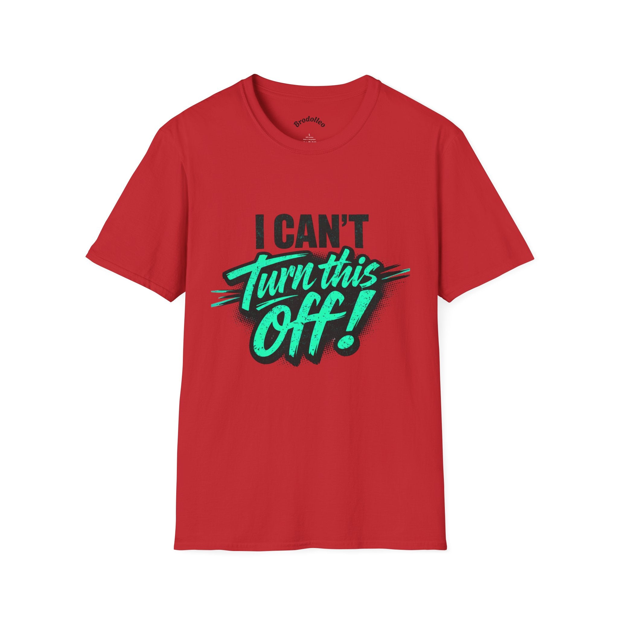 I Can't Turn This Off! Graphic T-Shirt — Funny Retro Script Tee