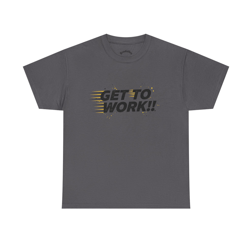 Get To Work!! T-Shirt — Motivational Retro Strike Graphic Tee