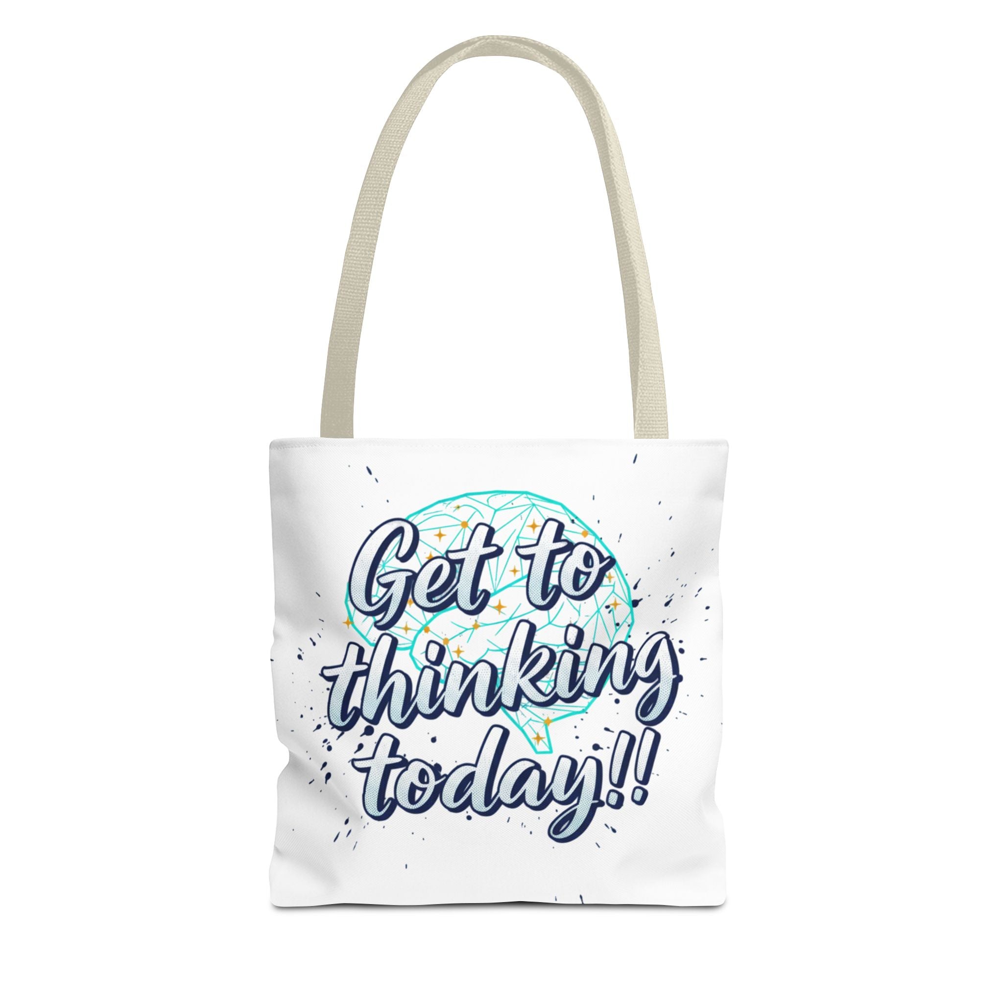 Get to Thinking Today!! Tote Bag — Motivational Canvas Tote for Students & Creatives