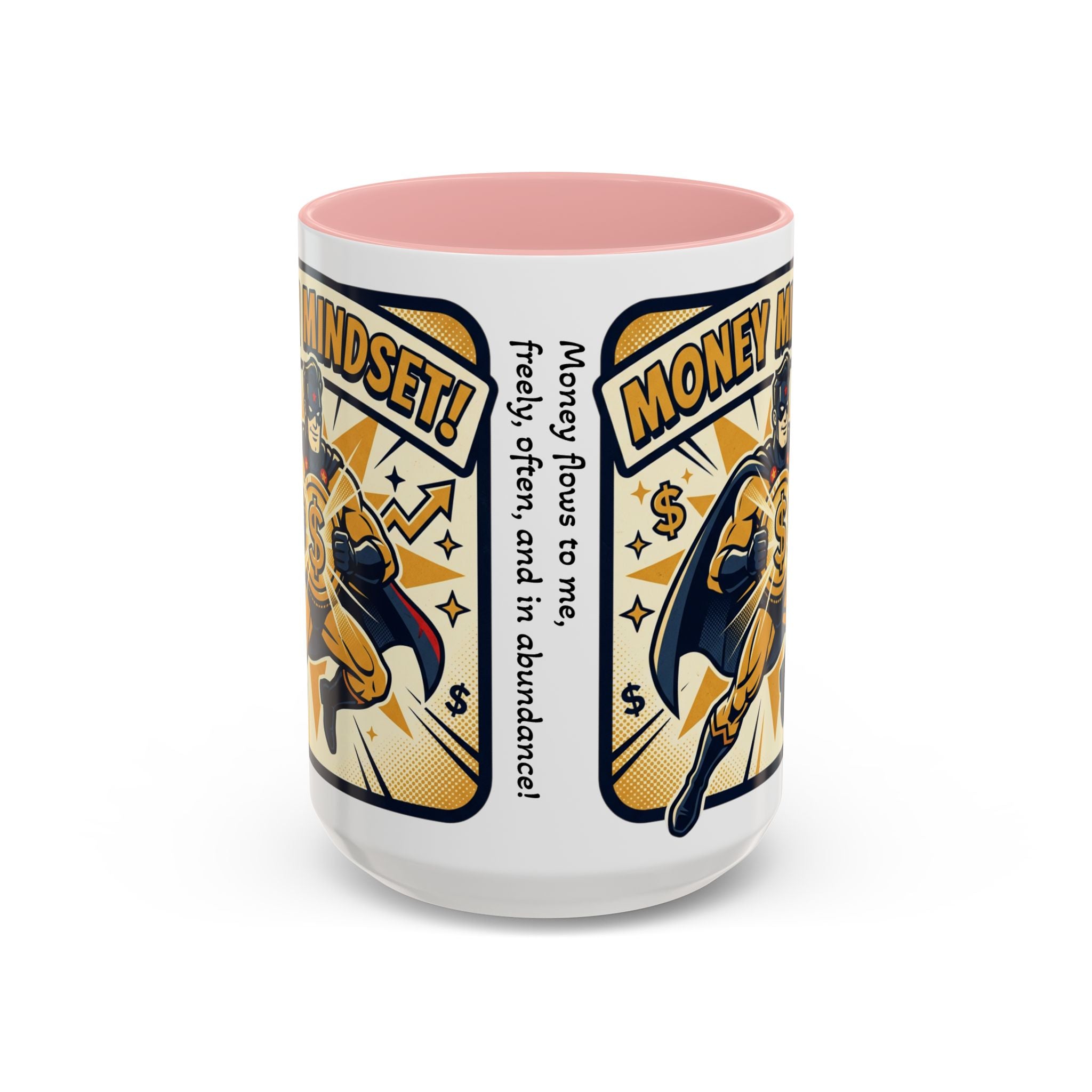 Money Mindset Coffee Mug — Motivational Superhero Design (11/15 oz)