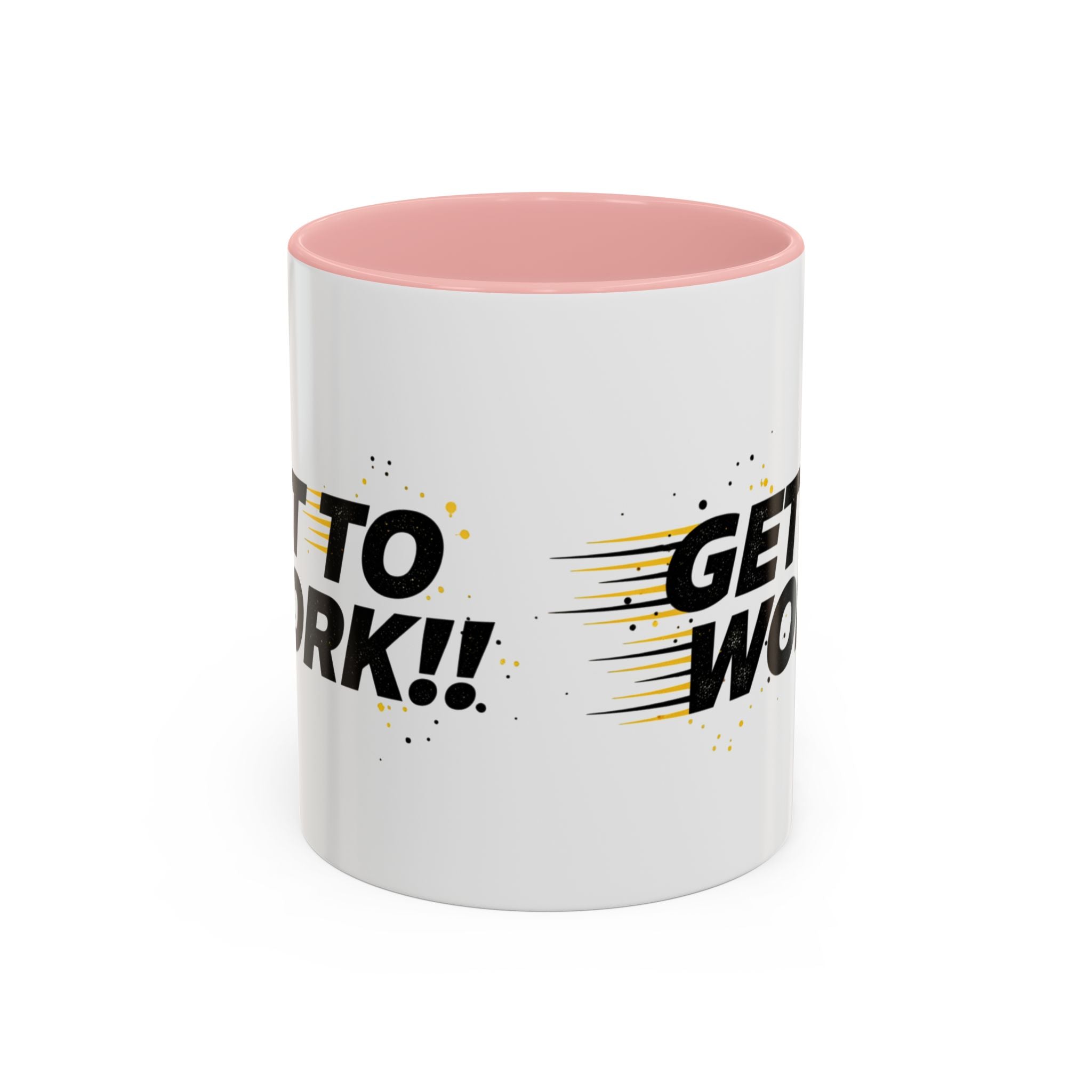 Get To Work!! Accent Coffee Mug — Motivational Office Mug for Productivity