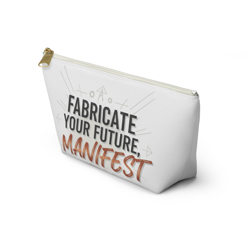 Accessory Pouch — "Fabricate Your Future, Manifest" Motivational Cosmetic Bag
