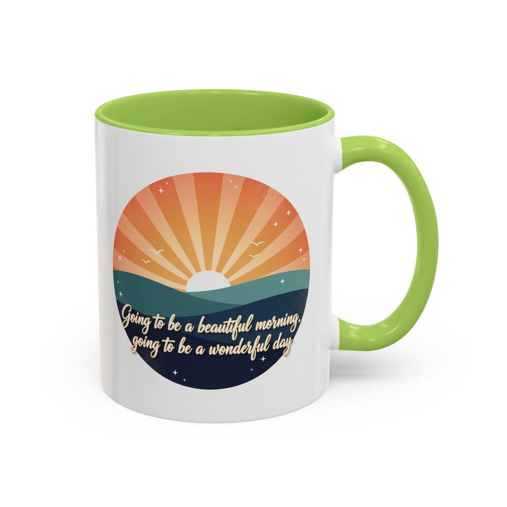 Sunrise Quote Coffee Mug — "Going to be a beautiful morning" Inspirational Ceramic Mug