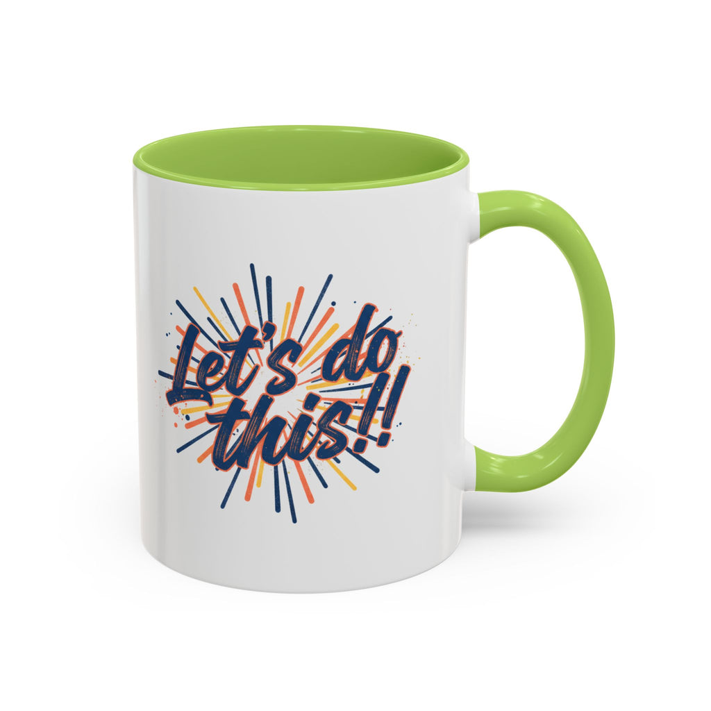 Let's Do This!! Accent Coffee Mug — Motivational 11/15oz Ceramic Mug