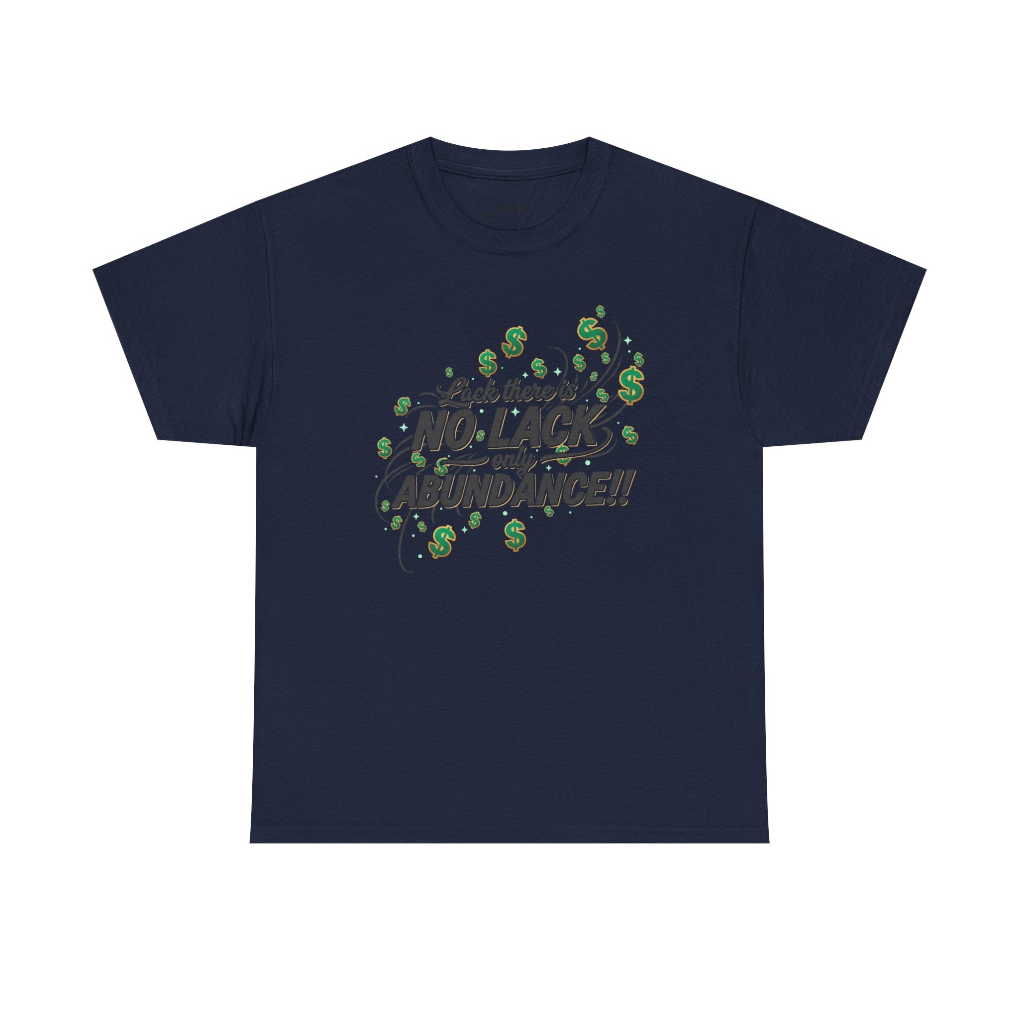 No Lack Only Abundance T-Shirt — Positive Money Mindset Tee